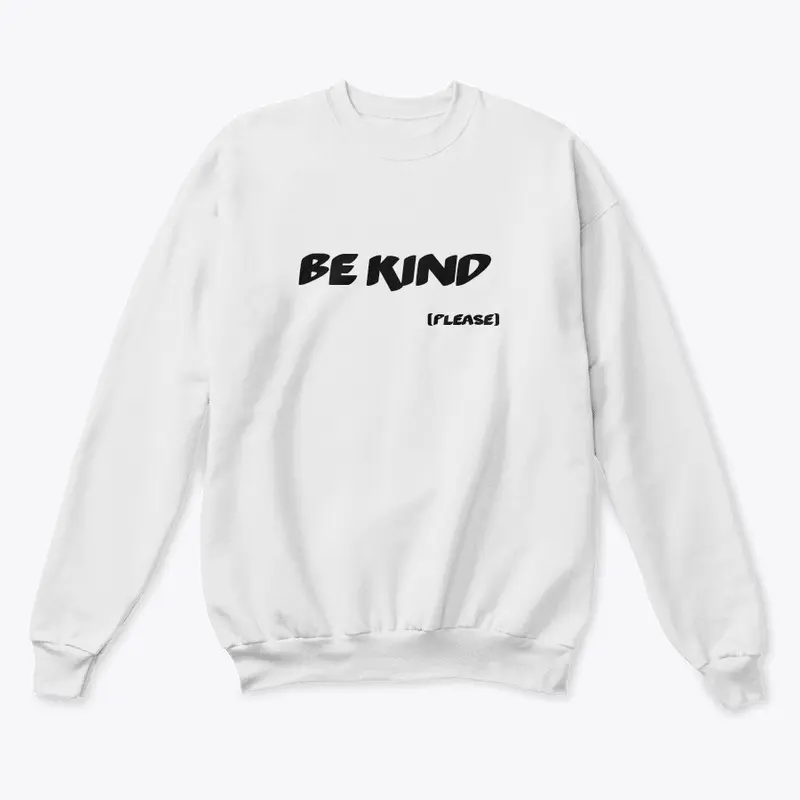 Be kind (please)